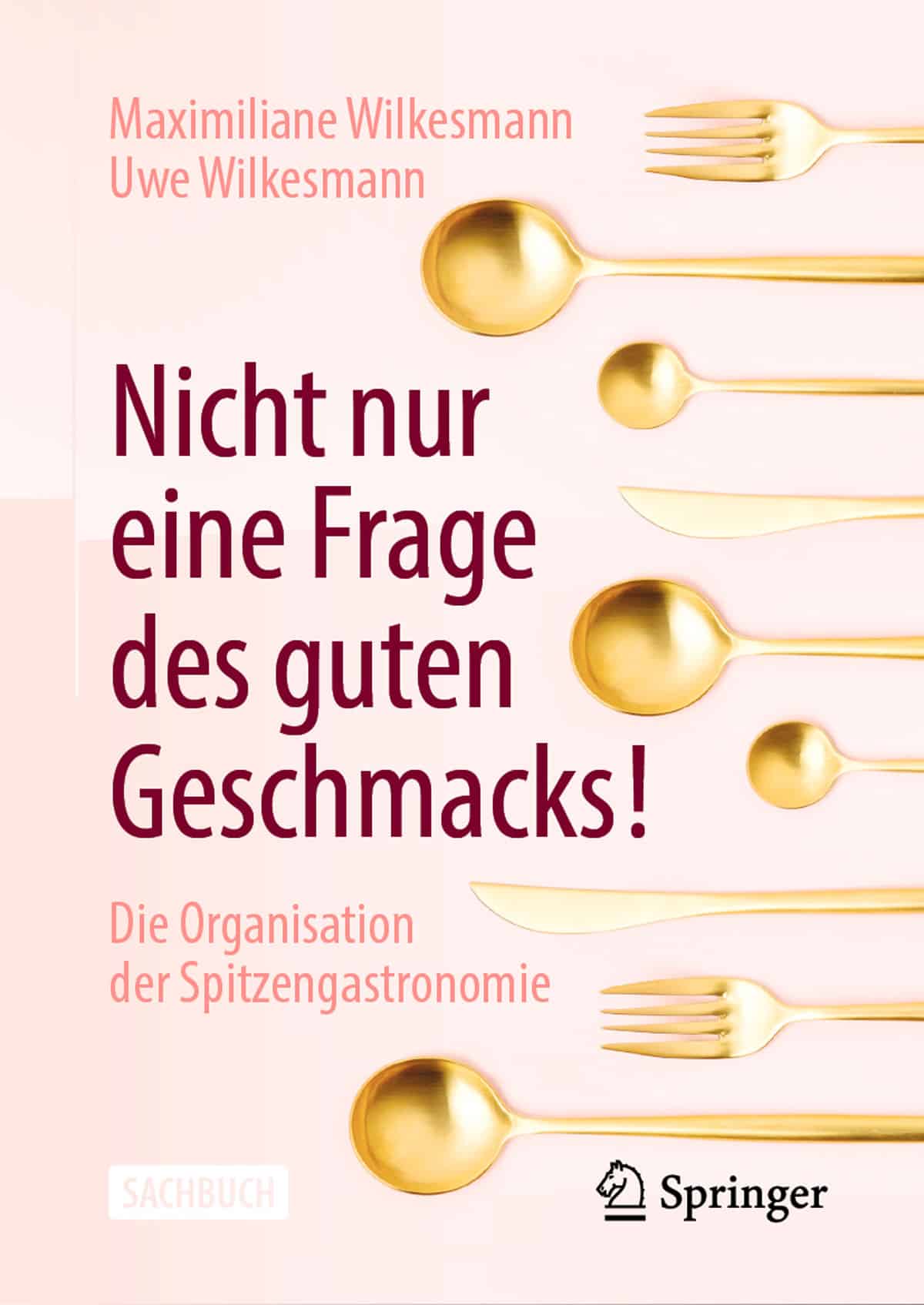 Buchtipps Spitzengastronomie, Nicht nur eine Frage des guten Geschmacks