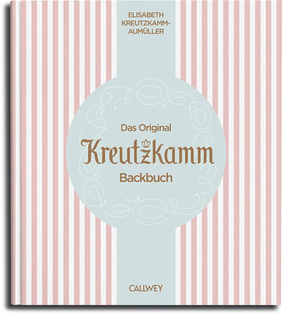 Buchtipps, handverlesen: „Das Original Kreutzkamm Backbuch“ von E. Kreutzkamm-Aumüller/M. Fraas