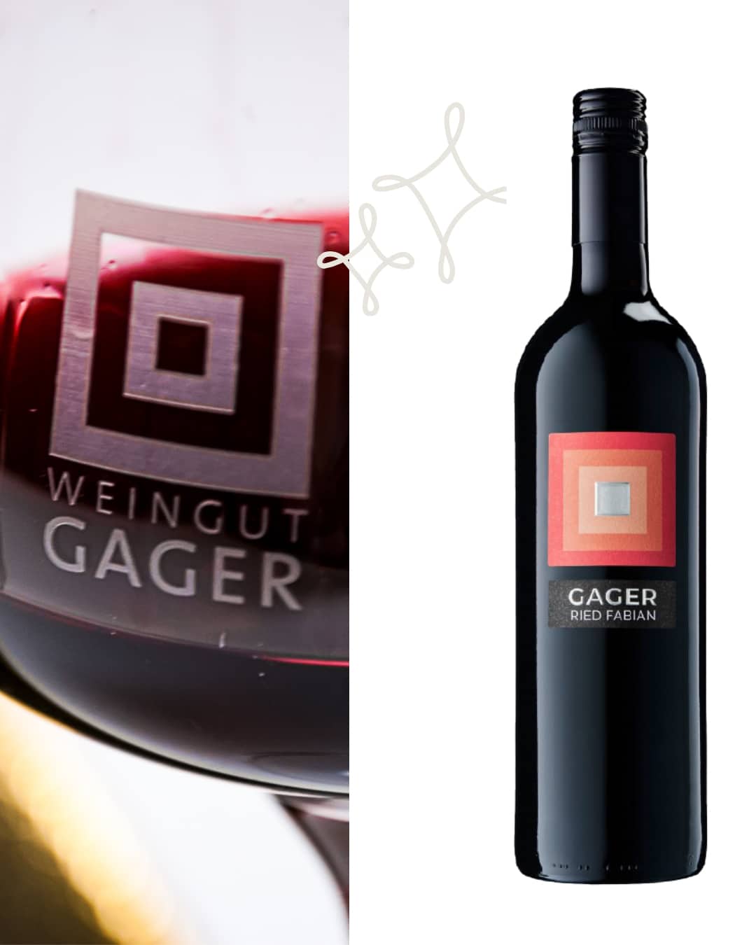Gager_Ried Fabian Geteiltes Bild, auf der linken Seite Nahaufnahme Rotwein in Glas mit Logo von Weingut Gager; rechte Seite Rotweinflasche von Weingut Gager mit rotem Etikett.